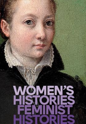 Book cover for Women's Histories, Feminist Histories