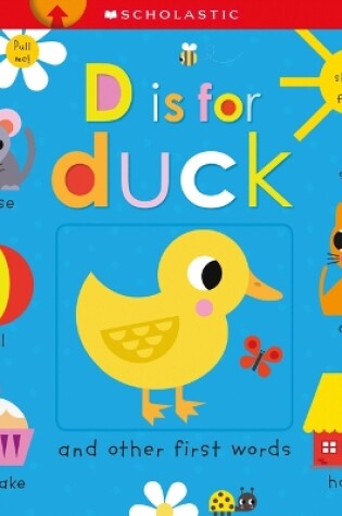 Cover of D Is for Duck: Scholastic Early Learners (Touch and Explore)