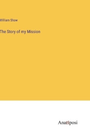 Cover of The Story of my Mission