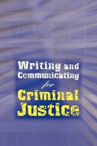 Cover of Custom Enrichment Module: Writing and Communicating for Criminal Justice