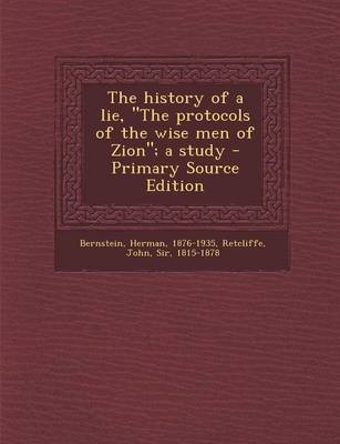 Book cover for The History of a Lie, "The Protocols of the Wise Men of Zion"; A Study - Primary Source Edition