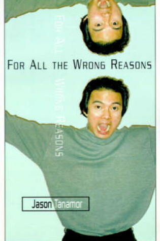 Cover of For All the Wrong Reasons