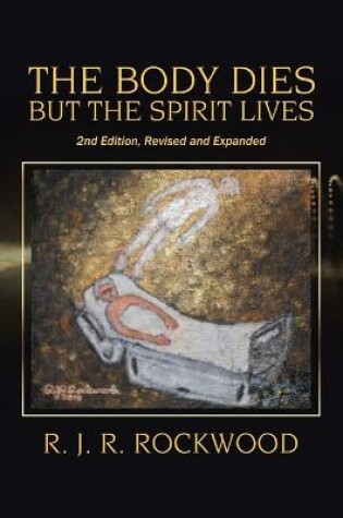 Cover of The Body Dies but the Spirit Lives