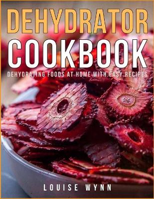 Book cover for Dehydrator Cookbook