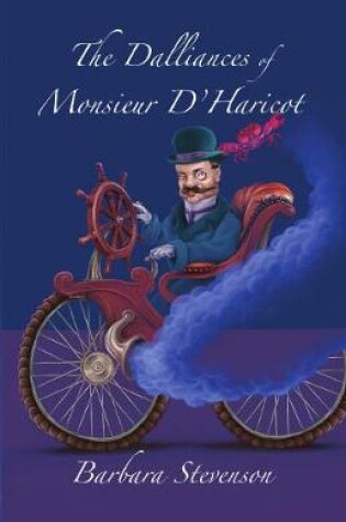 Cover of The Dalliances of Monsieur D'Haricot