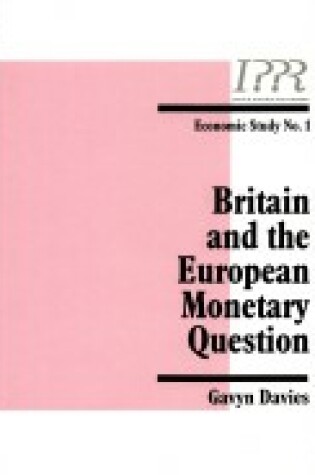 Cover of Britain and the European Monetary Question