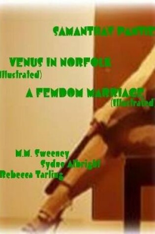Cover of Samantha's Panties - Venus In Norfolk - A Femdom Marriage (Illustrated)