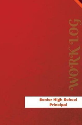 Cover of Senior High School Principal Work Log