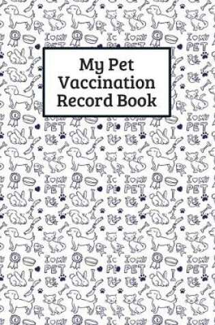 Cover of My Pet Vaccination Record Book
