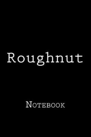 Cover of Roughnut