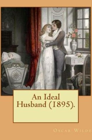 Cover of An Ideal Husband (1895). By