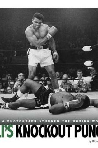Cover of Ali's Knockout Punch: How a Photograph Stunned the Boxing World