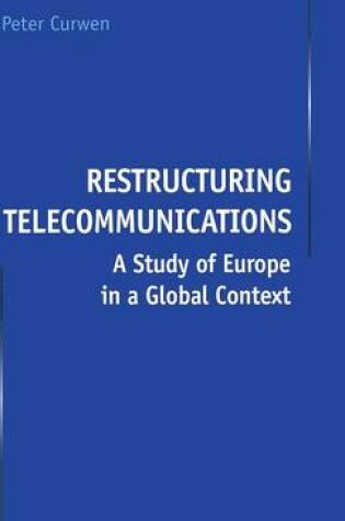 Cover of Restructuring Telecommunications