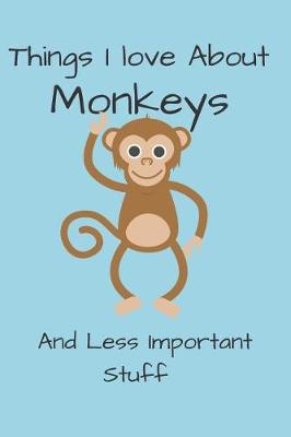 Book cover for Things I Love About Monkeys