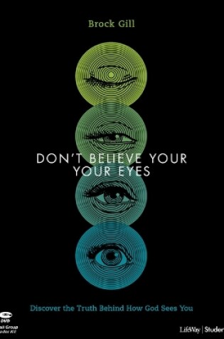 Cover of Don't Believe Your Eyes Teen Bible Study Leader Kit