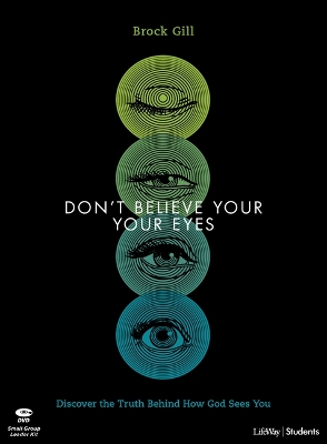 Book cover for Don't Believe Your Eyes Teen Bible Study Leader Kit