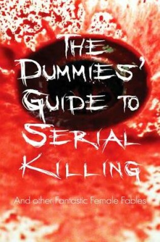 Cover of The Dummies' Guide to Serial Killing