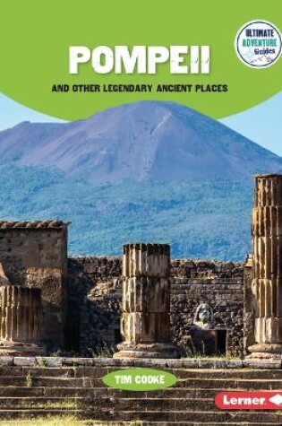 Cover of Pompeii and Other Legendary Ancient Places