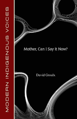 Book cover for Mother, Can I Say it Now?