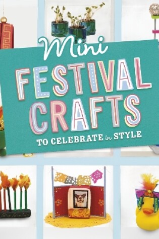 Cover of Mini Festival Crafts to Celebrate in Style