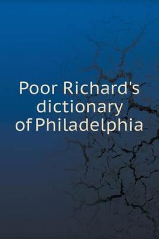 Cover of Poor Richard's dictionary of Philadelphia