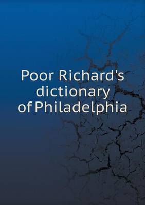 Book cover for Poor Richard's dictionary of Philadelphia