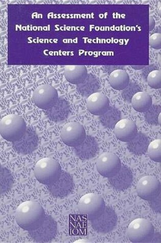 Cover of An Assessment of the National Science Foundation's Science and Technology Centers Program