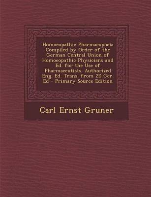 Book cover for Homoeopathic Pharmacopoeia Compiled by Order of the German Central Union of Homoeopathic Physicians and Ed. for the Use of Pharmaceutists. Authorized