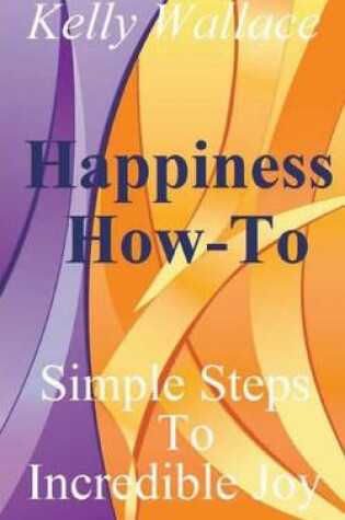 Cover of Happiness How-To