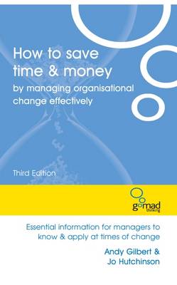 Book cover for How to Save Time and Money by Managing Organisational Change Effectively