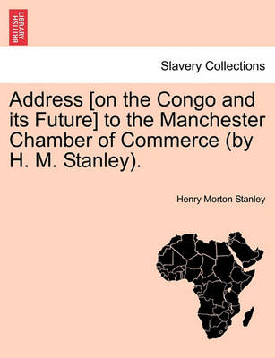 Book cover for Address [On the Congo and Its Future] to the Manchester Chamber of Commerce (by H. M. Stanley).