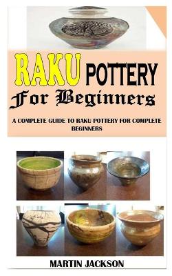 Book cover for Raku Pottery for Beginners