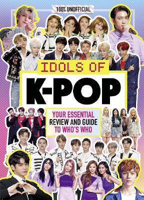 Book cover for K-Pop: Idols of K-Pop 100% Unofficial - from BTS to BLACKPINK