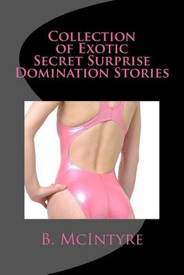 Book cover for Collection of Exotic Secret Surprise Domination Stories