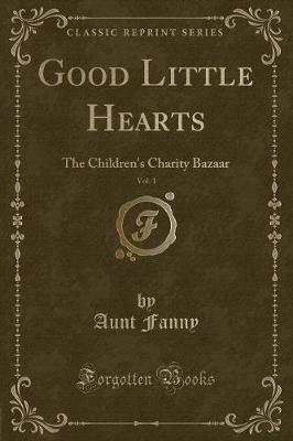 Book cover for Good Little Hearts, Vol. 1