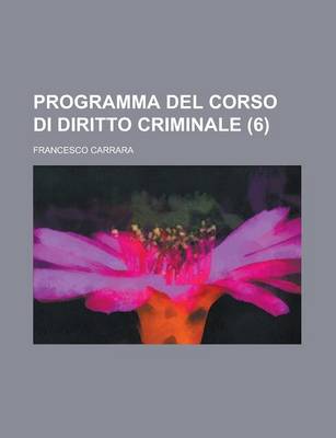 Book cover for Programma del Corso Di Diritto Criminale (6)