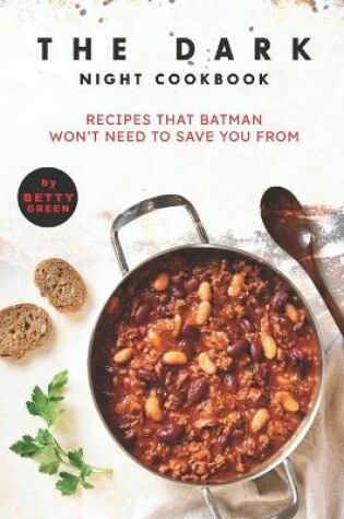 Cover of The Dark Night Cookbook