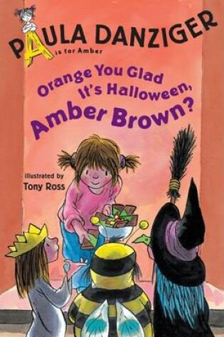 Cover of Orange You Glad It's Halloween, Amber Brown?