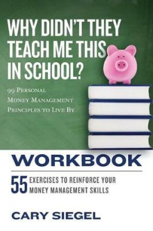 Cover of Why Didn't They Teach Me This in School? Workbook