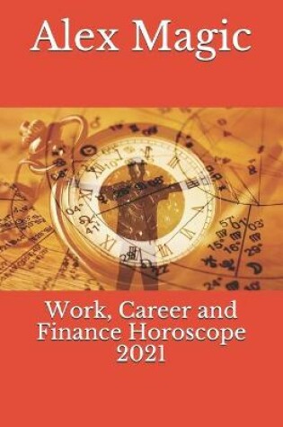 Cover of Work, Career and Finance Horoscope 2021