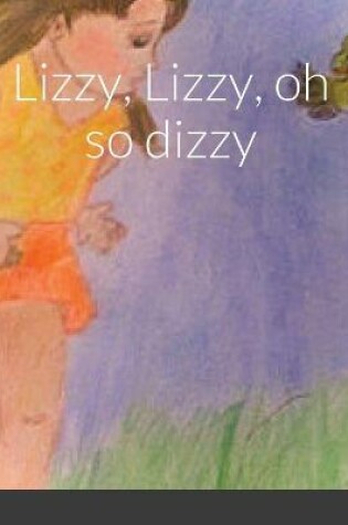 Cover of Lizzy, Lizzy, oh so dizzy