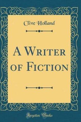 Cover of A Writer of Fiction (Classic Reprint)