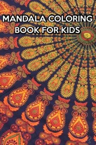 Cover of Mandala Coloring Book For Kids