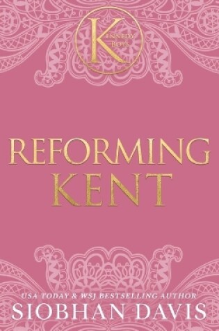 Cover of Reforming Kent (The Kennedy Boys(R)) Hardcover