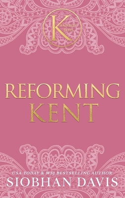 Cover of Reforming Kent (The Kennedy Boys(R)) Hardcover