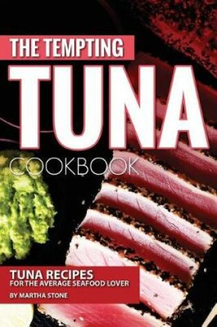Cover of The Tempting Tuna Cookbook
