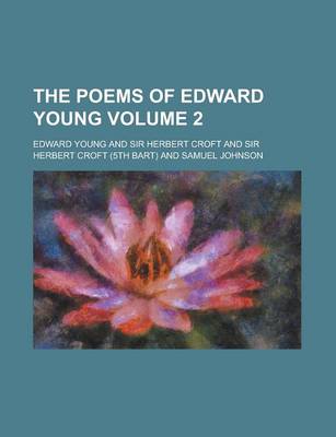 Book cover for The Poems of Edward Young Volume 2