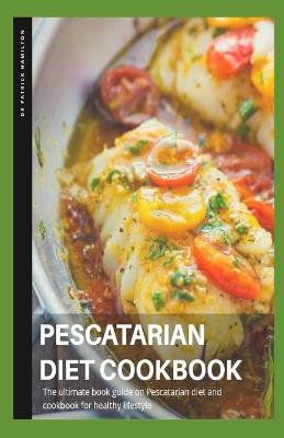 Book cover for Pescatarian Diet Cookbook