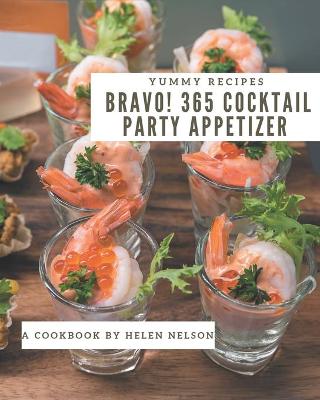 Book cover for Bravo! 365 Yummy Cocktail Party Appetizer Recipes