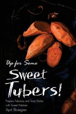 Book cover for Up for Some Sweet Tubers!